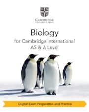 **digital** NEW CAMBRIDGE INTERNATIONAL AS & A LEVEL BIOLOGY DIGITAL EXAM PREPARATION AND PRACTICE (2 YEARS) | 9781009388597