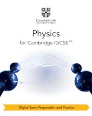 **digital** NEW CAMBRIDGE IGCSE PHYSICS DIGITAL EXAM PREPARATION AND PRACTICE (2 YEARS) | 9781009386050