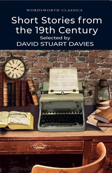 SHORT STORIES FROM THE NINETEENTH CENTURY | 9781840224078 | DAVID STUART DAVIES (ED)