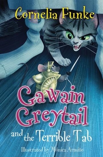 GAWAIN GREYTAIL AND THE TERRIBLE TAB | 9781800900776 | CORNELIA FUNKE