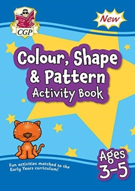 COLOUR, SHAPE & PATTERN MATHS ACTIVITY BOOK FOR AGES 3-5 | 9781789086201