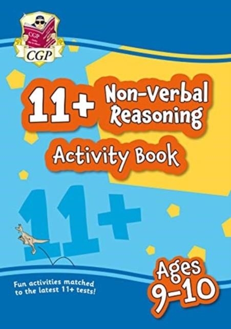 11+ ACTIVITY BOOK: NON-VERBAL REASONING - AGES 9-10 | 9781789085846