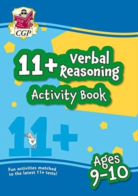 11+ ACTIVITY BOOK: VERBAL REASONING - AGES 9-10 | 9781789085884