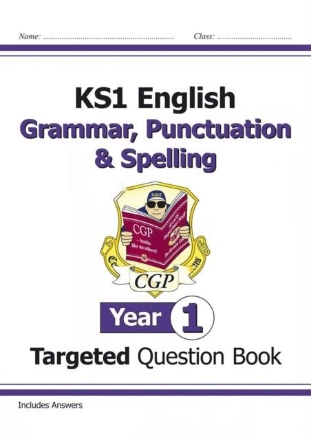 KS1 ENGLISH YEAR 1 GRAMMAR, PUNCTUATION & SPELLING TARGETED QUESTION BOOK (WITH ANSWERS) | 9781782941910