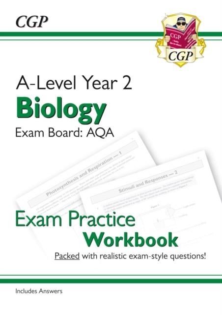 A-LEVEL BIOLOGY: AQA YEAR 2 EXAM PRACTICE WORKBOOK - INCLUDES ANSWERS | 9781782949091