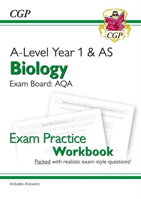 A-LEVEL BIOLOGY: AQA YEAR 1 & AS EXAM PRACTICE WORKBOOK - INCLUDES ANSWERS | 9781782949084