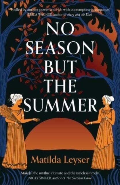 NO SEASON BUT THE SUMMER | 9781915590190 | MATILDA LEYSER