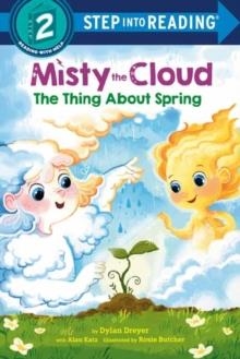 STEP INTO READING LEVEL 2: MISTY THE CLOUD THE THING ABOUT SPRING | 9780593180495 | DYLAN DREYER