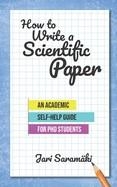 HOW TO WRITE A SCIENTIFIC PAPER | 9781730784163 | JARI SARAMÄKI