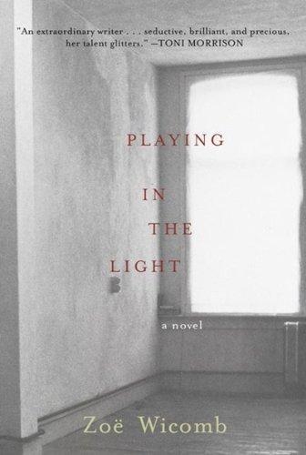 PLAYING IN THE LIGHT | 9781595582218 | ZOE WICOMB