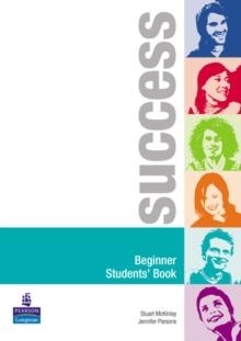 SUCCESS BEGINNER STUDENTS' BOOK | 9780582852990 | STUARTMCKINLAY