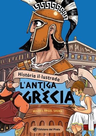 HISTÒRIA PER A NENS:       L'ANTIGA GRÈCIA | 9788419912015 | MIGUEL ÁNGEL SAURA