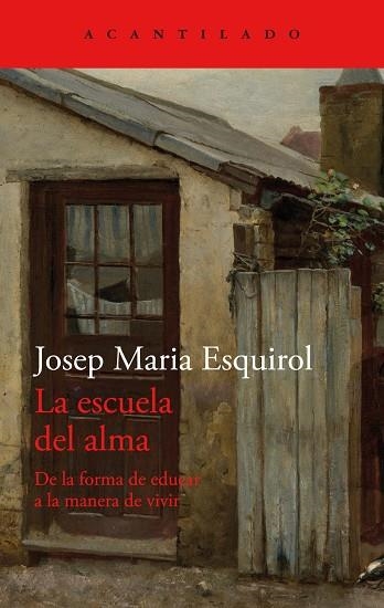 ESCUELA DEL ALMA, LA | 9788419036902 | JOSEP M. ESQUIROL