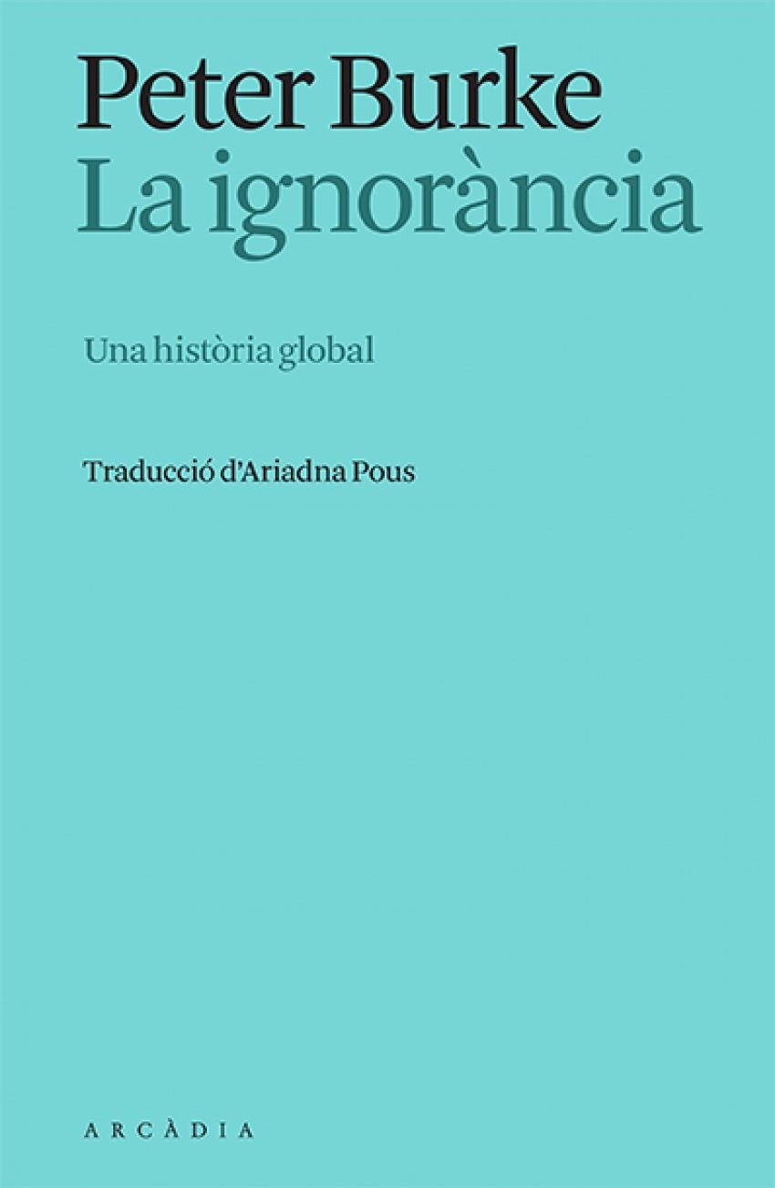 IGNORÀNCIA, LA | 9788412667325 | PETER BURKE