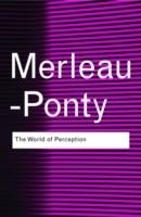 THE WORLD OF PERCEPTION | 9780415773812 | MAURICE MERLEAU-PONTY