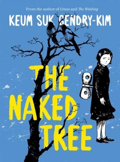 THE NAKED TREE | 9781770466678 | KEUM SUK GENDRY-KIM