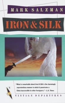 IRON AND SILK | 9780394755113 | MARK SALZMAN