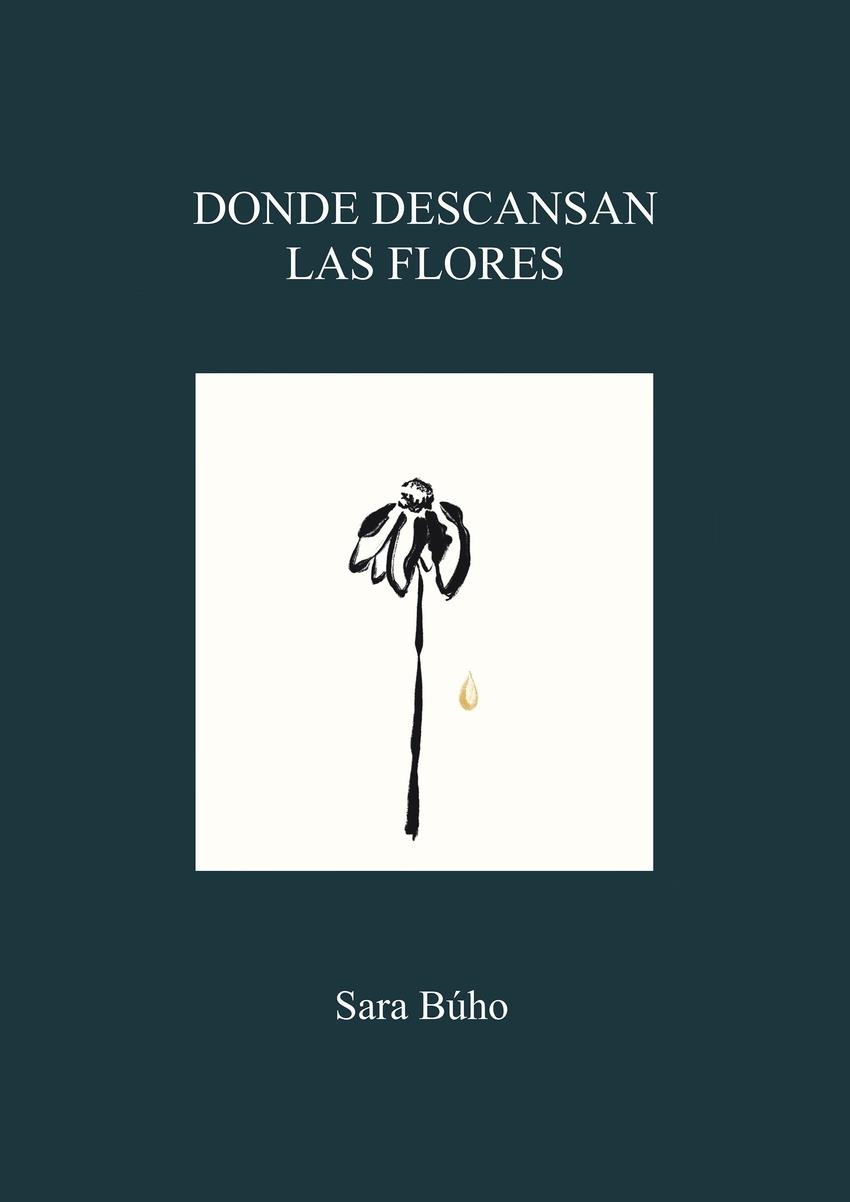 DONDE DESCANSAN LAS FLORES | 9788419875419 | SARA BÚHO