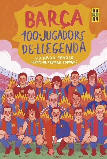 BARÇA. 100 JUGADORS DE LLEGENDA | 9788419430113 | RICARDO;CORREAS, FERRAN CAVOLO