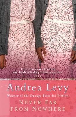 NEVER FAR FROM NOWHERE | 9780747252139 | ANDREA LEVY