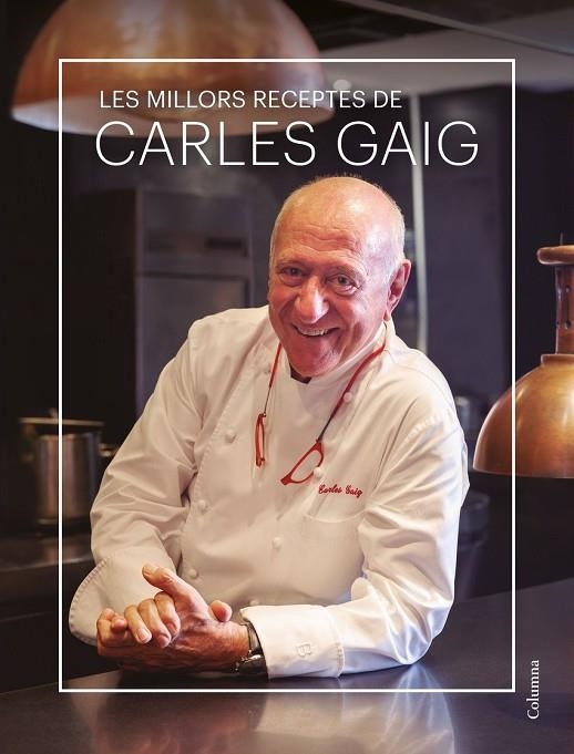 LES MILLORS RECEPTES DE CARLES GAIG | 9788466431712 | CARLES GAIG