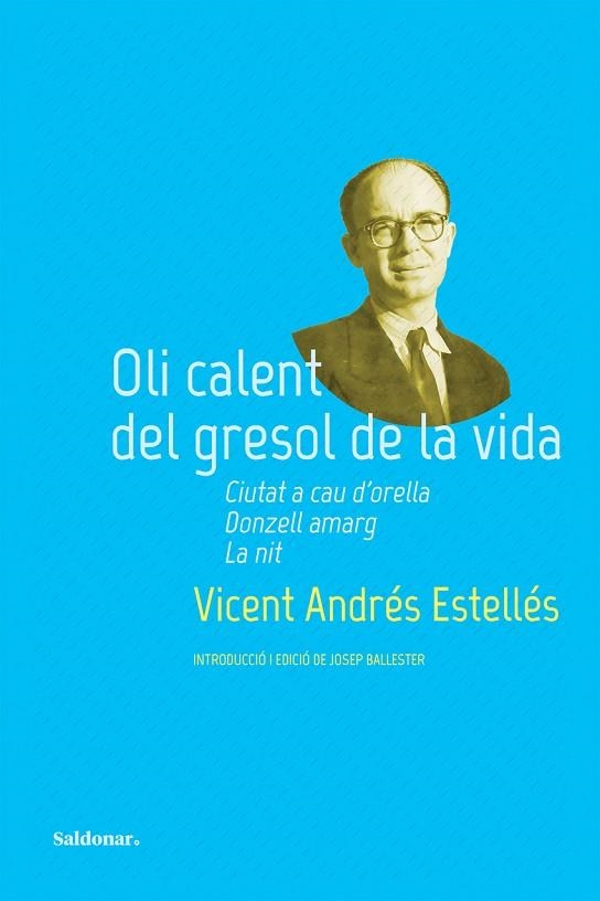 OLI CALENT DEL GRESOL DE LA VIDA - CAT | 9788419571311 | VICENT; ANDRES ESTELLES