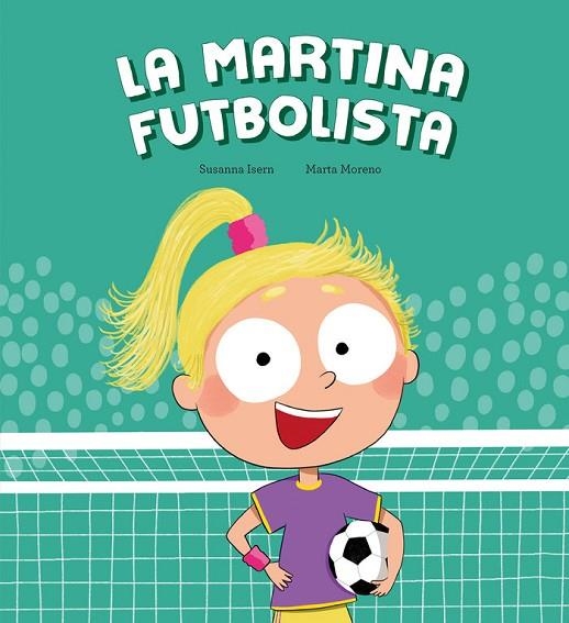 MARTINA FUTBOLISTA, LA - CAT | 9788410074453 | SUSANNA;MORENO (CAT), MARTA ISERN (CAT)