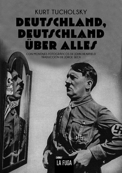 DEUSTCHLAND, DEUSTCHLAND UBER ALLES - CAS | 9788412832303 | KURT TUCHOLSKY