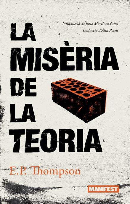 LA MISERIA DE LA TEORIA | 9788419719485 | EDWARD PALMER THOMPSON