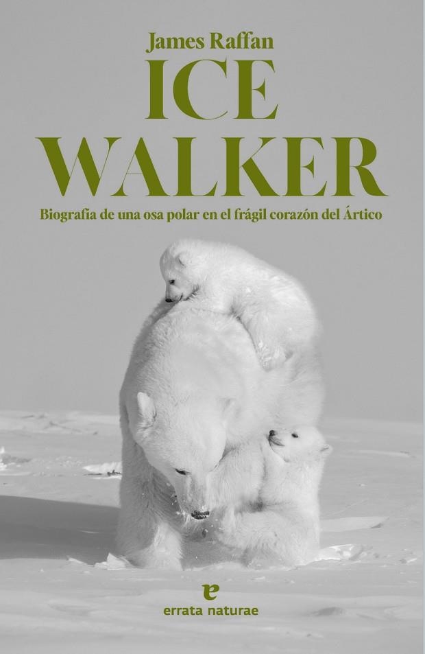 ICE WALKER | 9788419158611 | JAMES RAFFAN