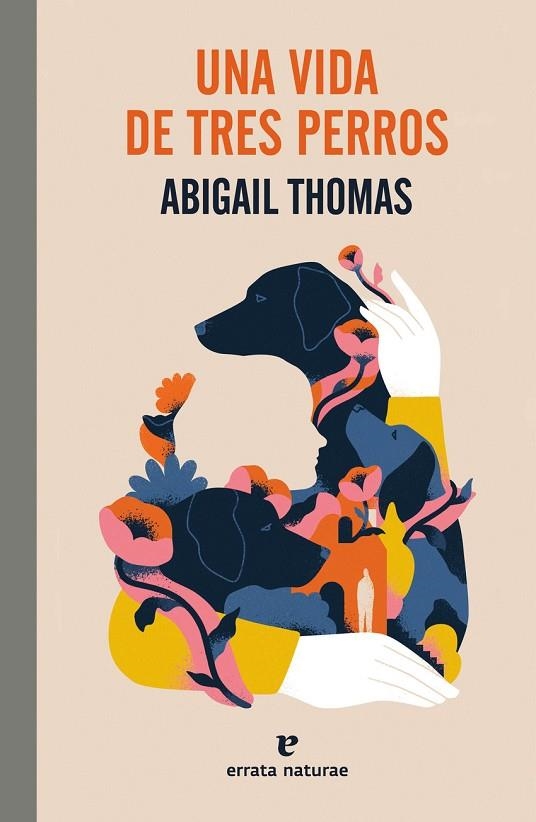 UNA VIDA DE TRES PERROS 2ªED | 9788419158468 | ABIGAIL THOMAS