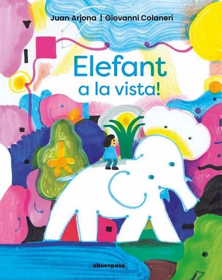 ELEFANT A LA VISTA - CAT | 9788410016095 | JUAN;COLANERI, GIOVA ARJONA