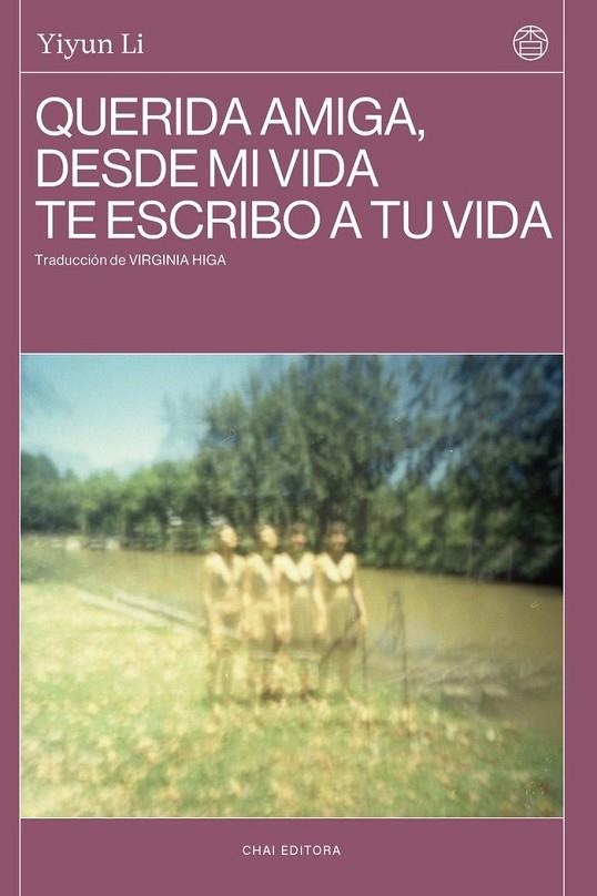 QUERIDA AMIGA, DESDE MI VIDA TE ESCRIBO A TU VIDA | 9788412763638 | IYUN LI