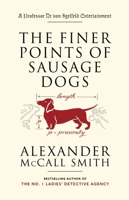 THE FINER POINTS OF SAUSAGE DOGS | 9781400095087 | ALEXANDER MCCALL SMITH