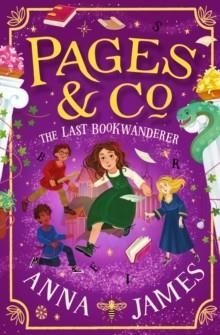 PAGES AND CO. 06: THE LAST BOOKWANDERER | 9780008410926 | ANNA JAMES