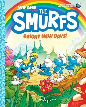 WE ARE THE SMURFS: BRIGHT NEW DAYS! | 9781419755415 | PEYO