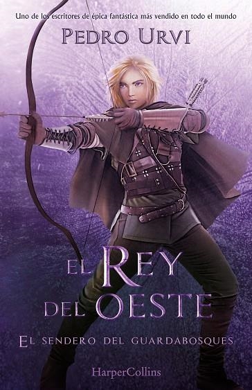 EL REY DEL OESTE (EL SENDERO DEL GUARDABOSQUES, LIBRO 7) | 9788419883162 | PEDRO URVI