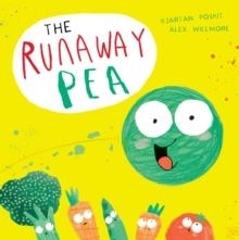 THE RUNAWAY PEA | 9781471175251 | KJARTAN POSKITT