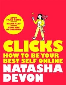 CLICKS - HOW TO BE YOUR BEST SELF ONLINE | 9781529066630 | NATASHA DEVON