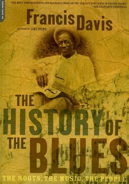 THE HISTORY OF THE BLUES | 9780306812965 | FRANCIS DAVIS