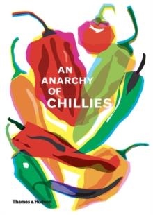 AN ANARCHY OF CHILLIES | 9780500021835 | CAZ HILDEBRAND 