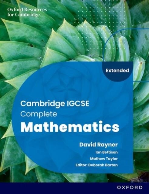 CAMBRIDGE IGCSE COMPLETE MATH EXTE SB 6E | 9781382042529