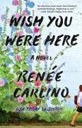 WISH YOU WERE HERE | 9781501105821 | RENÉE CARLINO