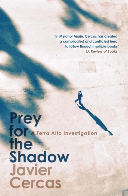PREY FOR THE SHADOW | 9781529422511 | JAVIER CERCAS