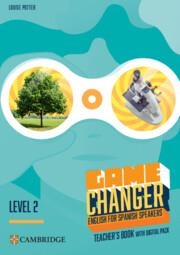 GAME CHANGER LEVEL 2 TEACHER'S BOOK WITH DIGITAL PACK ENGLISH FOR SPANISH SPEAKERS | 9788413227009