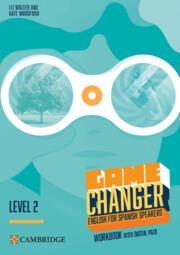 GAME CHANGER LEVEL 2 WORKBOOK WITH DIGITAL PACK ENGLISH FOR SPANISH SPEAKERS | 9788413226989