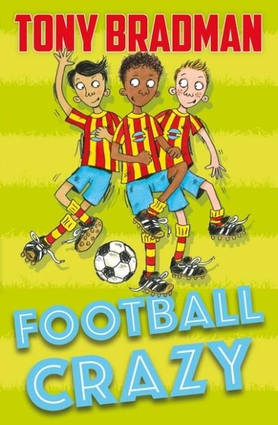 FOOTBALL CRAZY | 9781781129296 | TONY BRADMAN