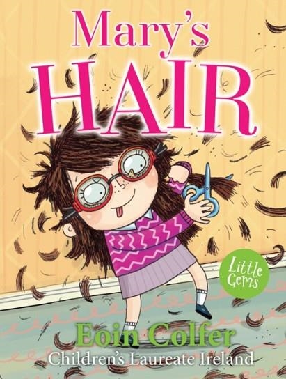 MARY'S HAIR | 9781781125106 | EOIN COLFER