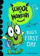 SCHOOL OF MONSTERS: BUG'S FIRST DAY | 9781684646357 | SALLY RIPPIN
