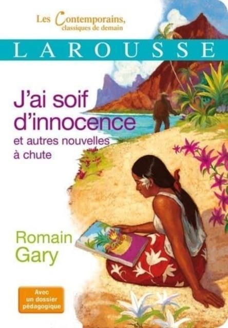 J'AI SOIF D'INNOCENCE ET AUTRES NOUVELLES | 9782035866066 | GARY ROMAIN